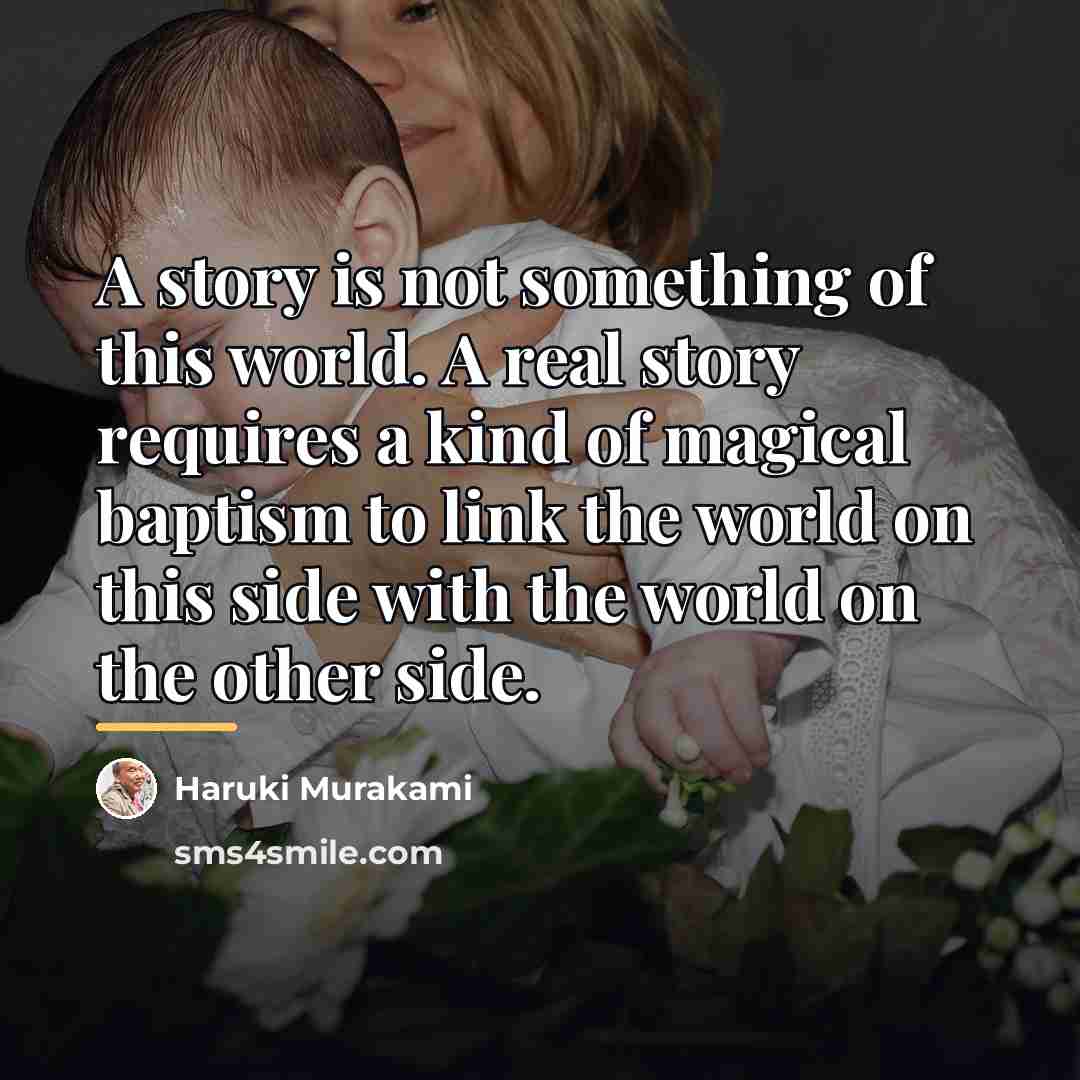 “A story is not something of this world. A real…” quote by Haruki Murakami