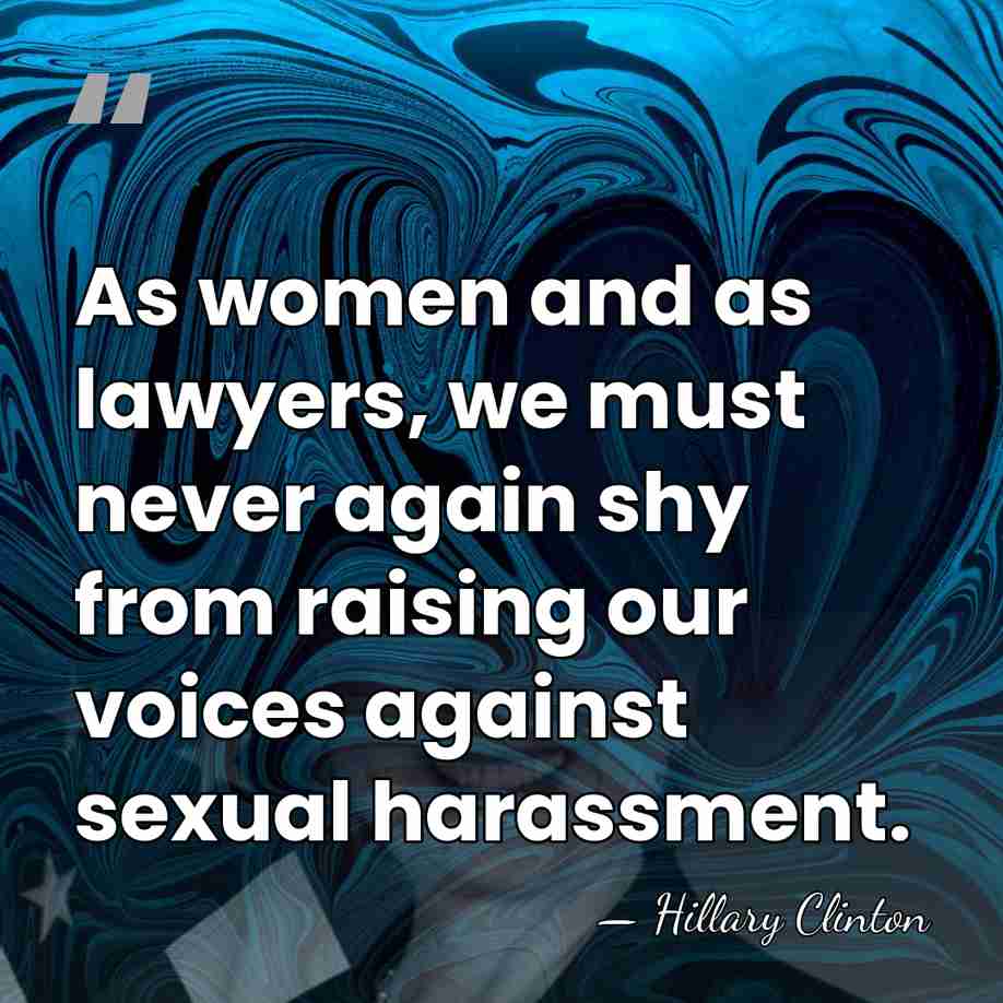 As women and as lawyers, we must never again shy from raising&hellip; - Hillary Clinton