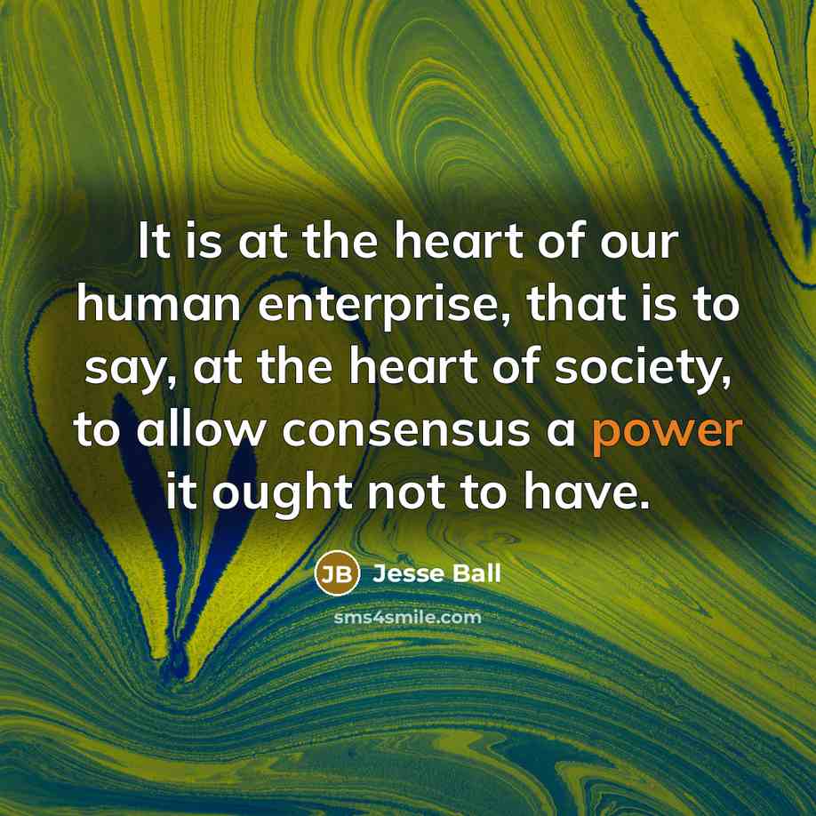 “It is at the heart of our human enterprise, that…” quote by Jesse Ball