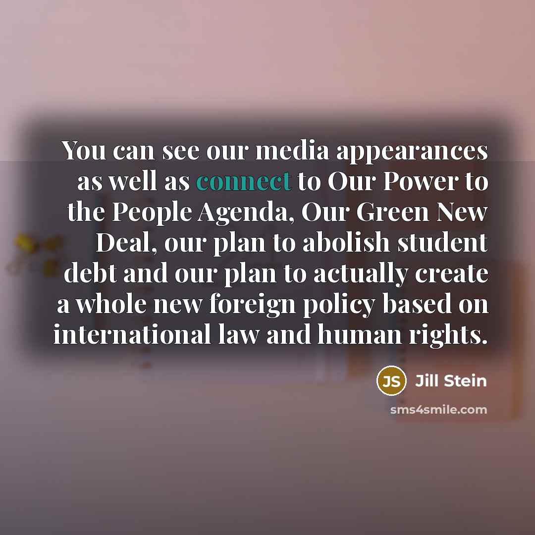 “You can see our media appearances as well as connect…” quote by Jill Stein