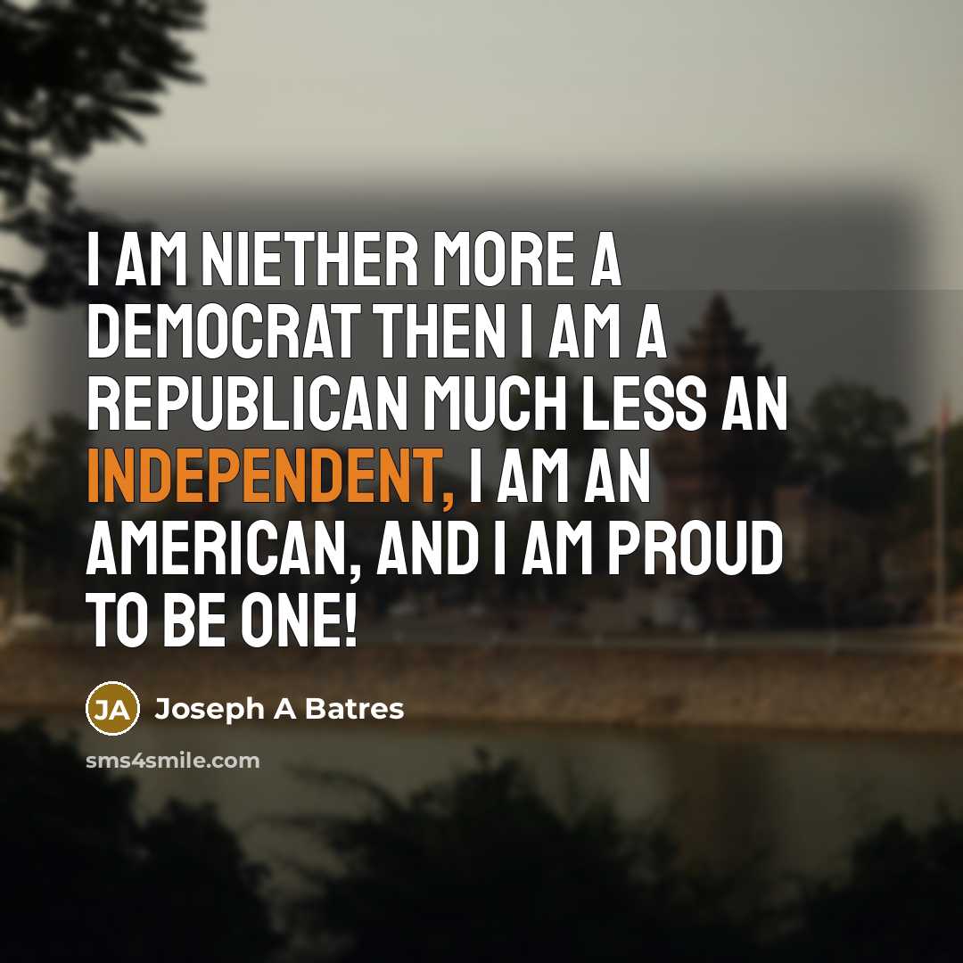 “I am niether more a Democrat then I am a…” quote by Joseph A Batres
