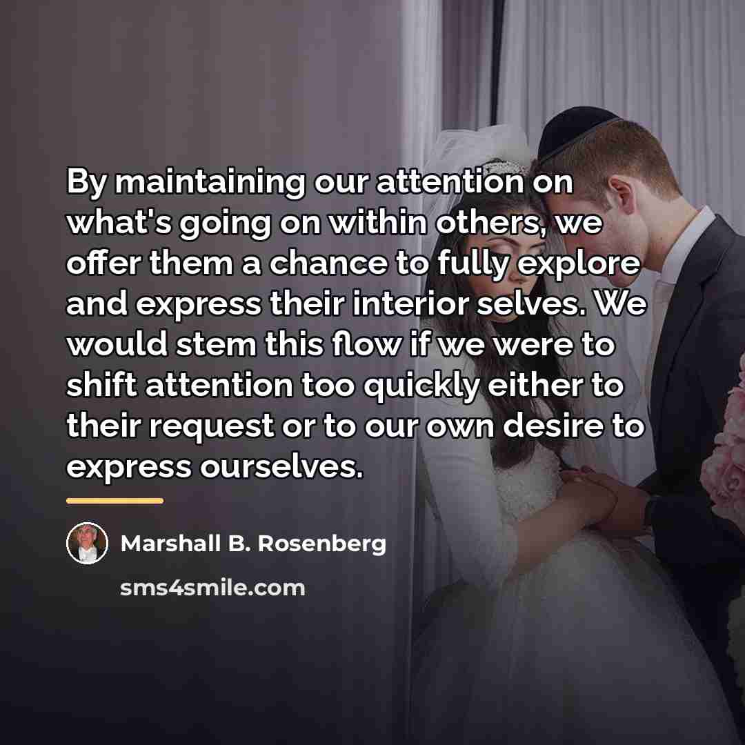 “By maintaining our attention on what's going on within others,…” quote by Marshall B. Rosenberg