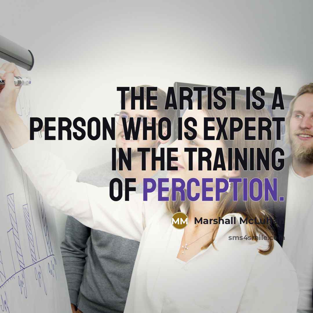 “The artist is a person who is expert in the…” quote by Marshall McLuhan