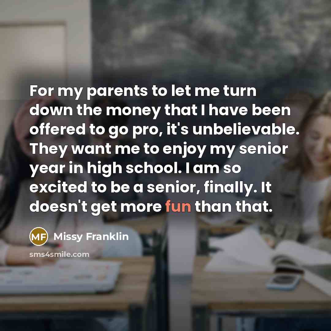 “For my parents to let me turn down the money…” quote by Missy Franklin