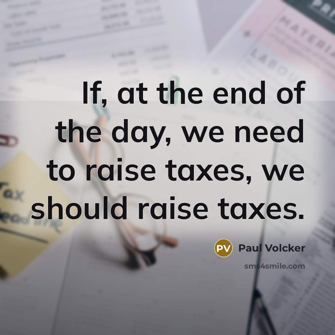 “If, at the end of the day, we need to…” quote by Paul Volcker