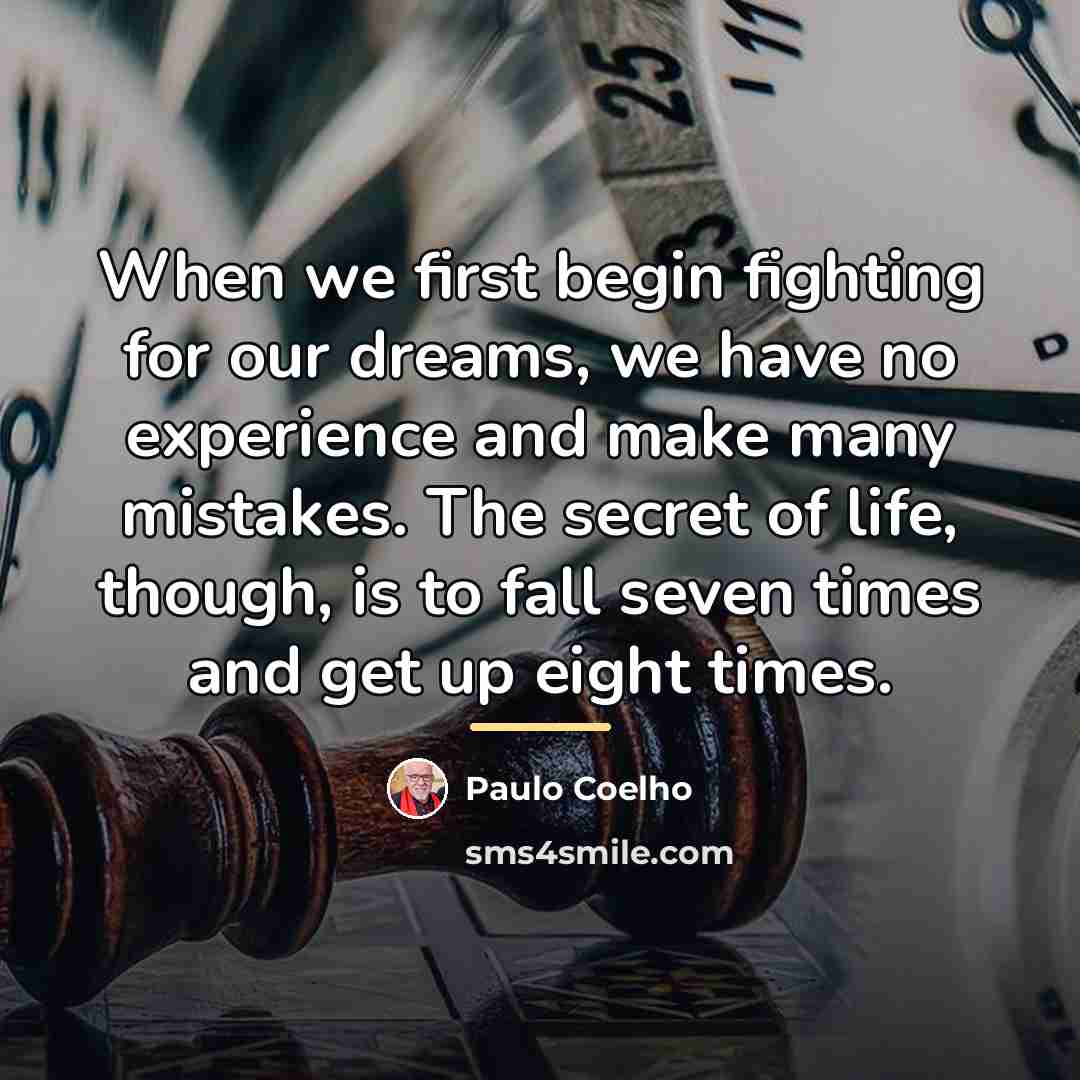 “When we first begin fighting for our dreams, we have…” quote by Paulo Coelho