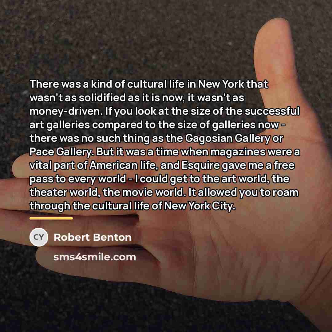 “There was a kind of cultural life in New York…” quote by Robert Benton