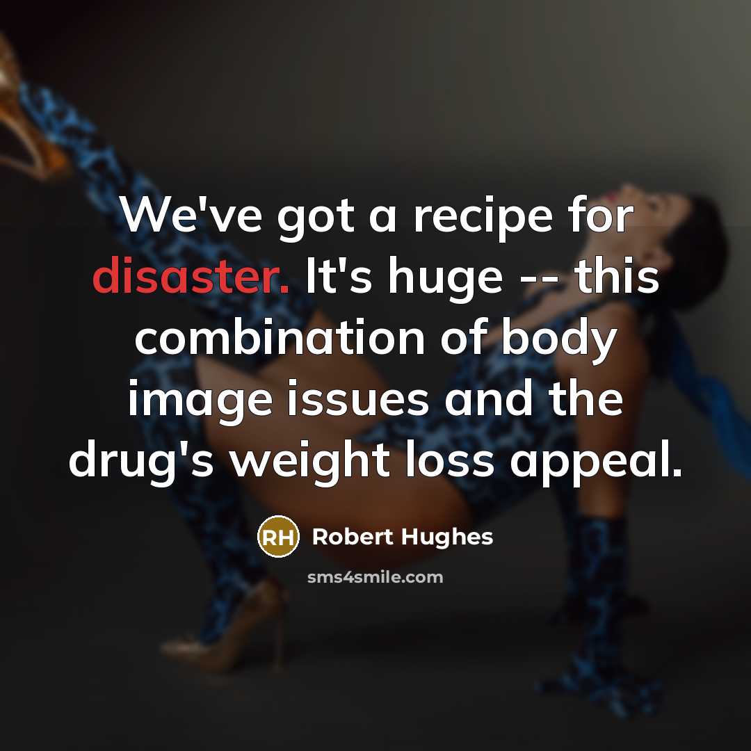 “We've got a recipe for disaster. It's huge -- this…” quote by Robert Hughes