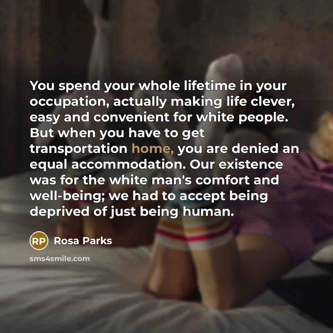 “You spend your whole lifetime in your occupation, actually making…” quote by Rosa Parks