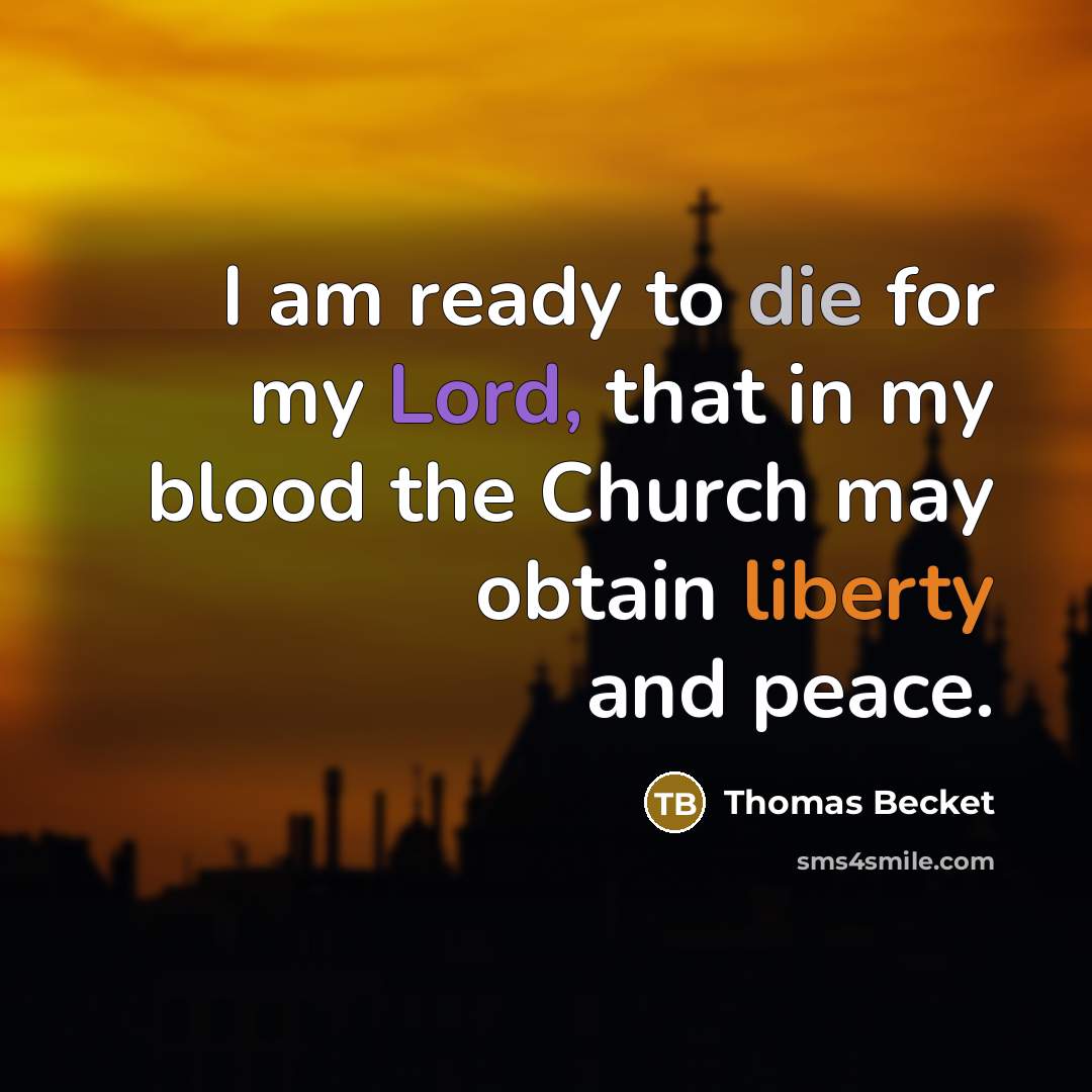 “I am ready to die for my Lord, that in…” quote by Thomas Becket