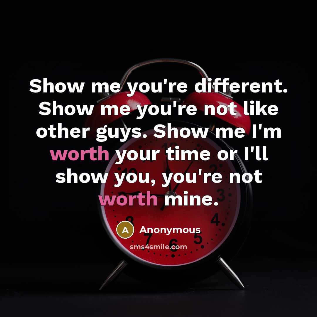 “Show me you're different. Show me you're not like other…” quote by Anonymous