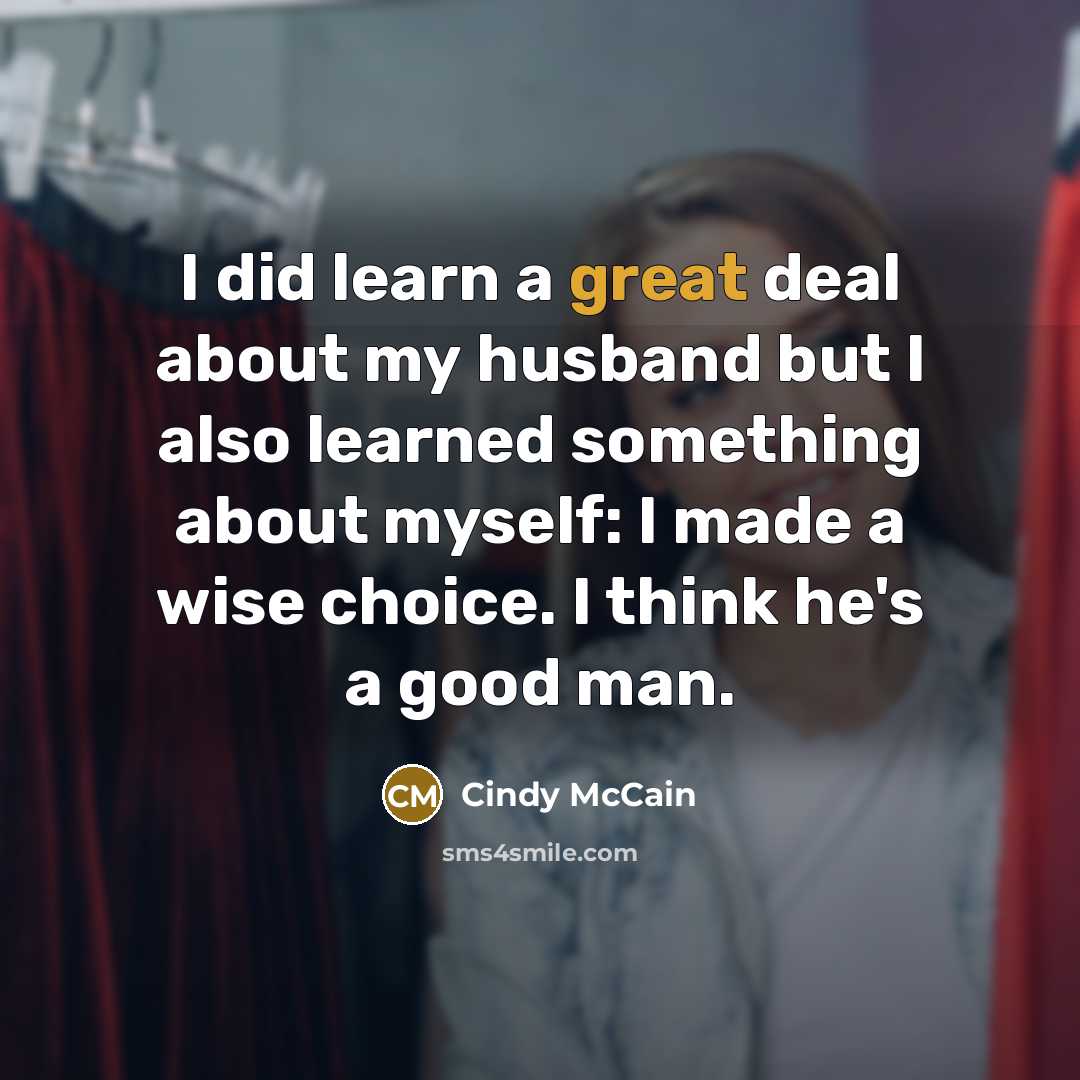 “I did learn a great deal about my husband but…” quote by Cindy McCain