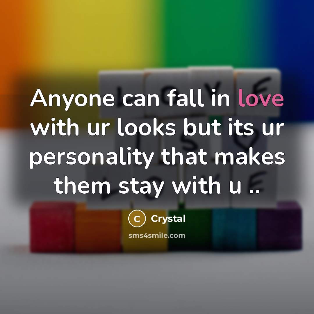 “Anyone can fall in love with ur looks but its…” quote by Crystal