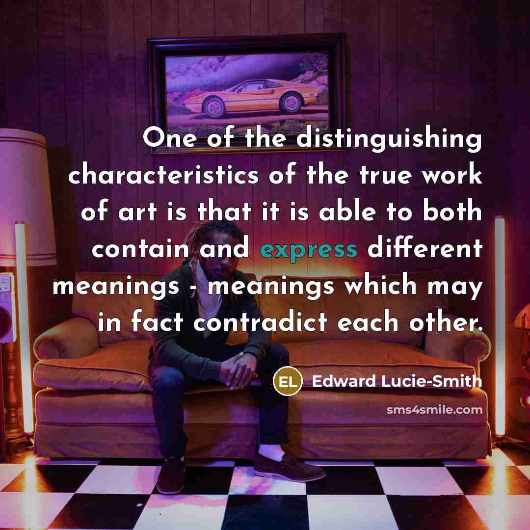 “One of the distinguishing characteristics of the true work of…” quote by Edward Lucie-Smith