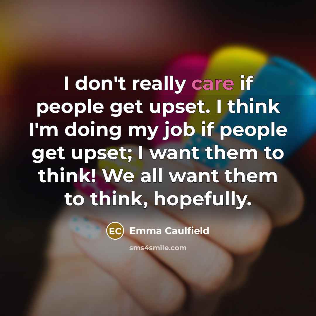“I don't really care if people get upset. I think…” quote by Emma Caulfield