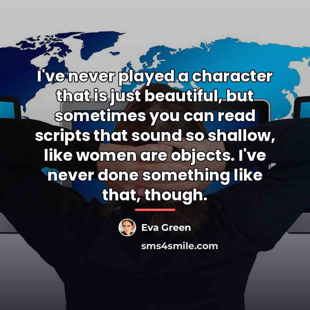 “I've never played a character that is just beautiful, but…” quote by Eva Green