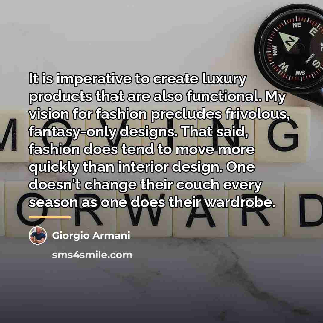 “It is imperative to create luxury products that are also…” quote by Giorgio Armani