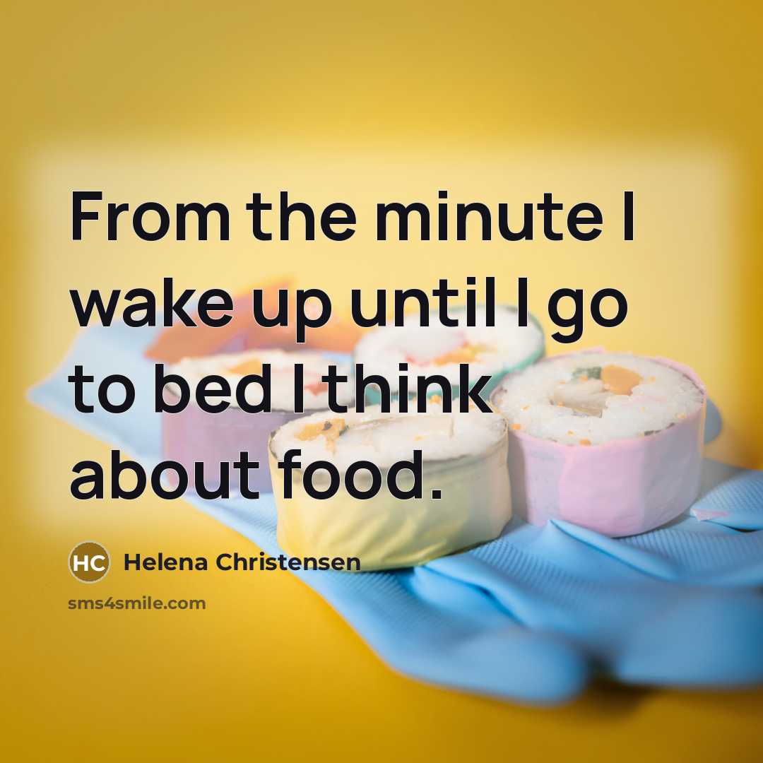 “From the minute I wake up until I go to…” quote by Helena Christensen