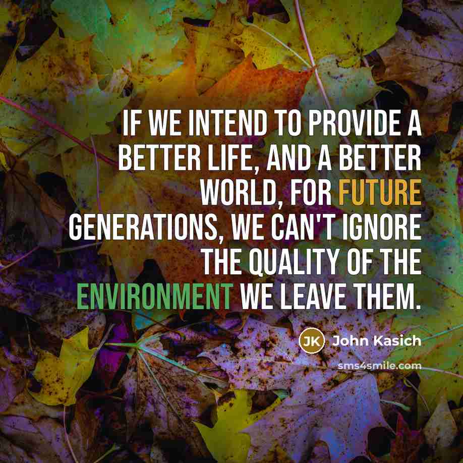“If we intend to provide a better life, and a…” quote by John Kasich