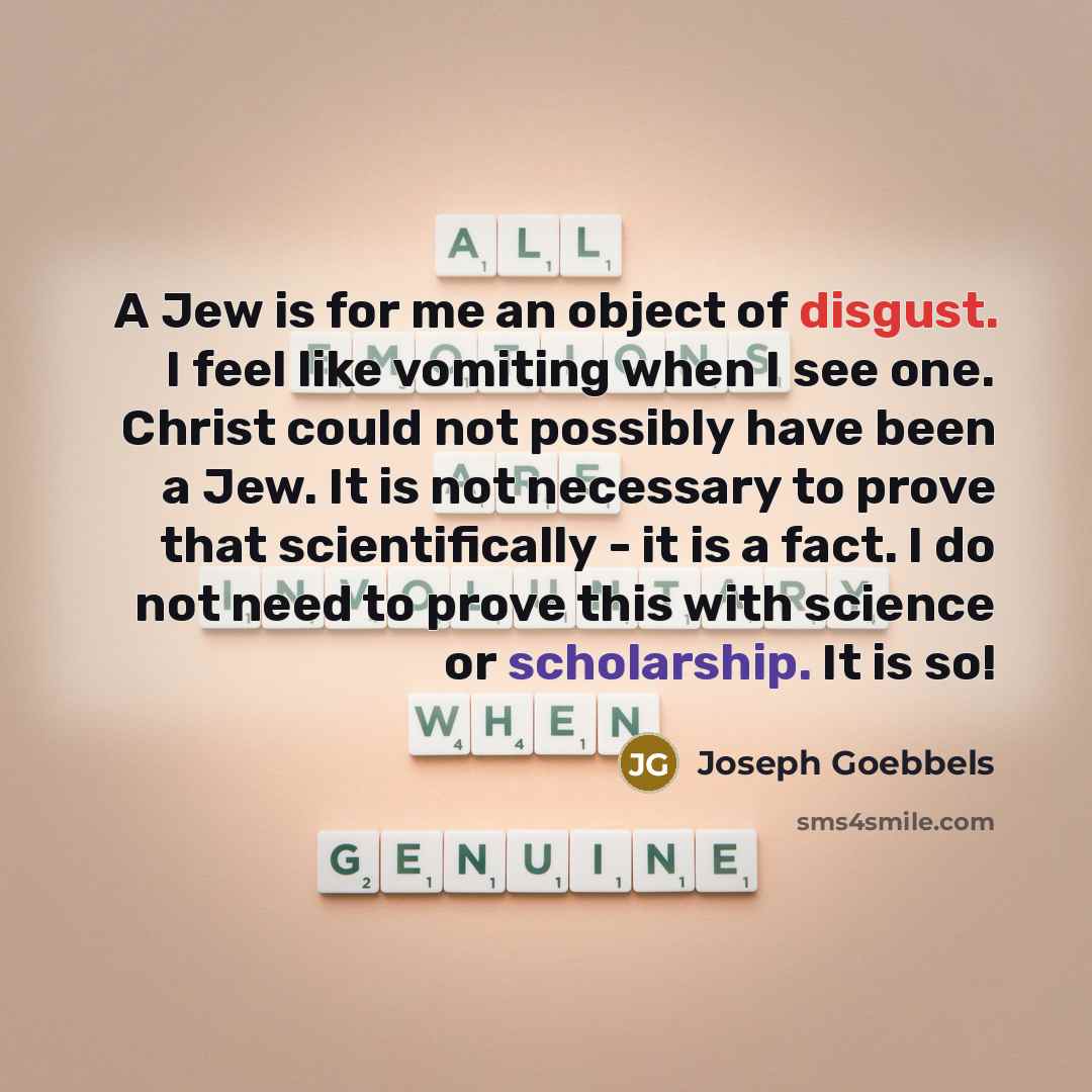 “A Jew is for me an object of disgust. I…” quote by Joseph Goebbels