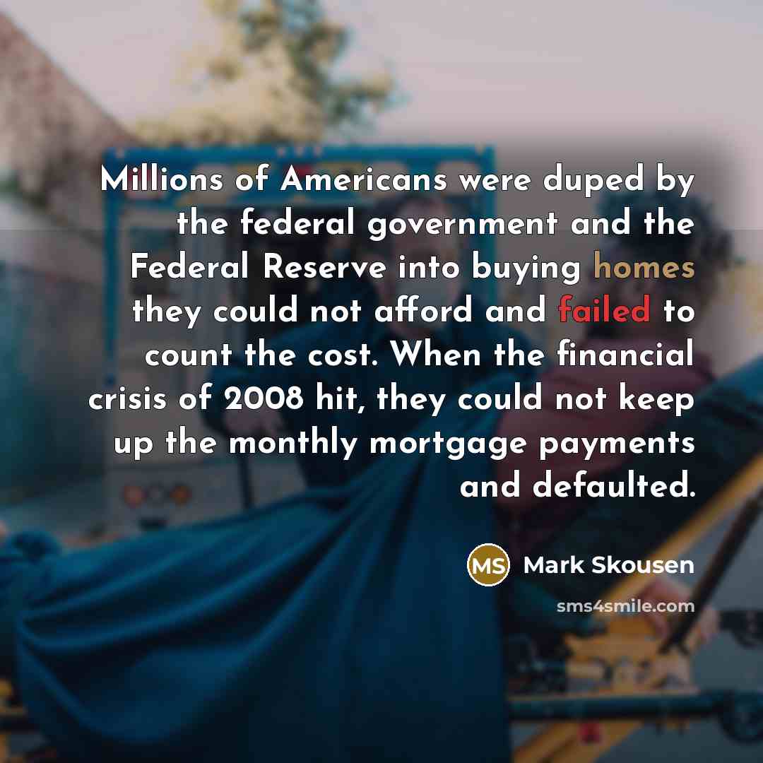 “Millions of Americans were duped by the federal government and…” quote by Mark Skousen