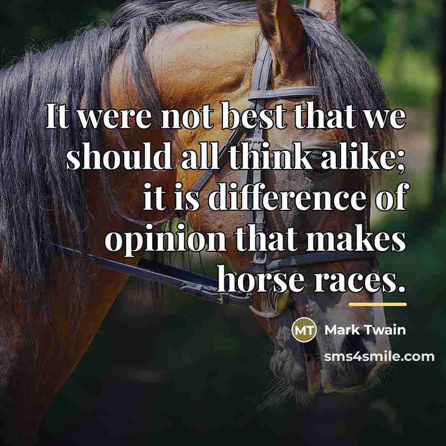 “It were not best that we should all think alike;…” quote by Mark Twain