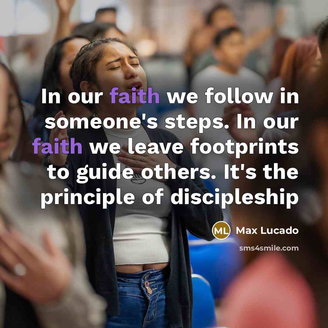 “In our faith we follow in someone's steps. In our…” quote by Max Lucado