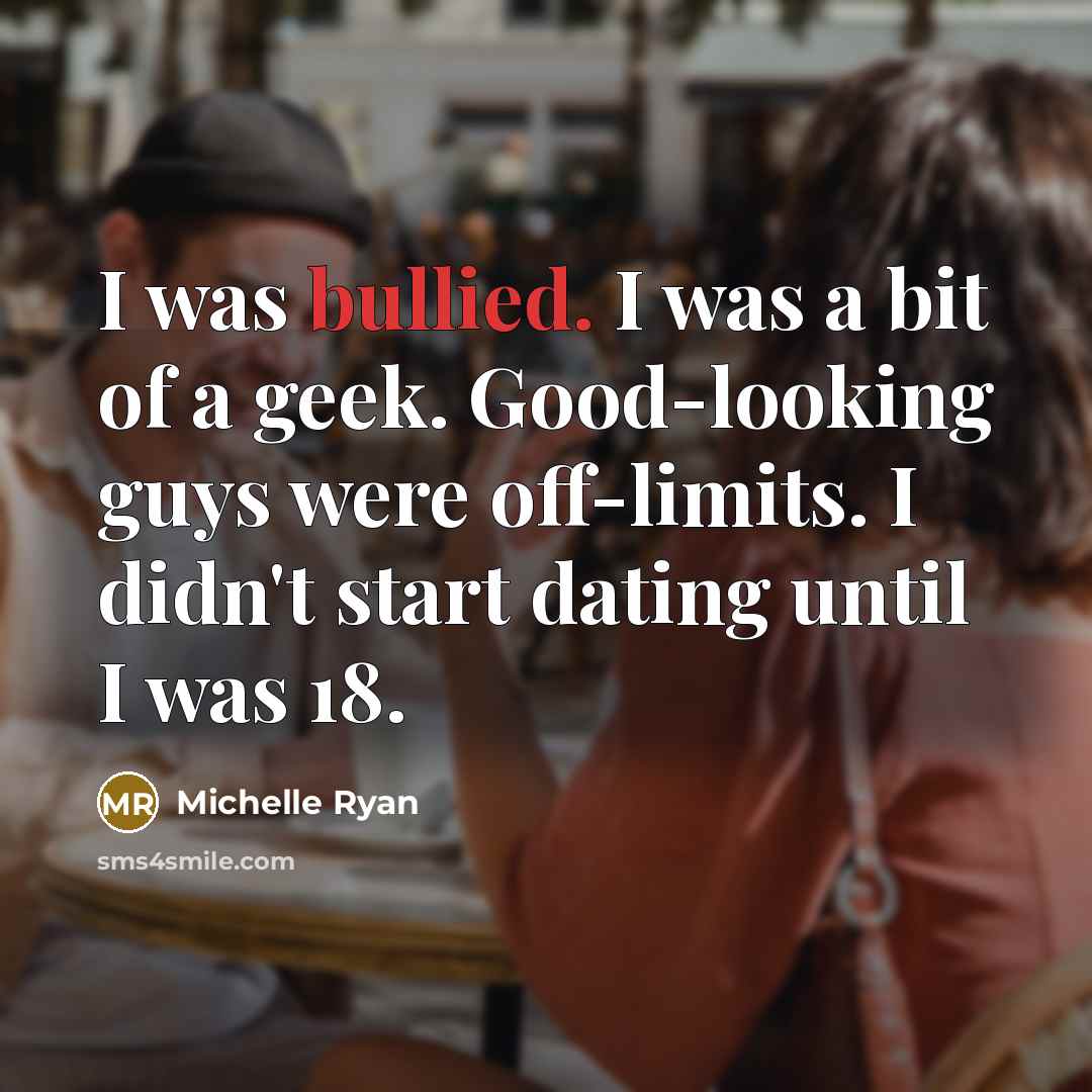 “I was bullied. I was a bit of a geek.…” quote by Michelle Ryan