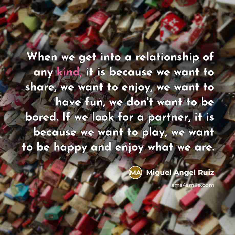 “When we get into a relationship of any kind, it…” quote by Miguel Angel Ruiz