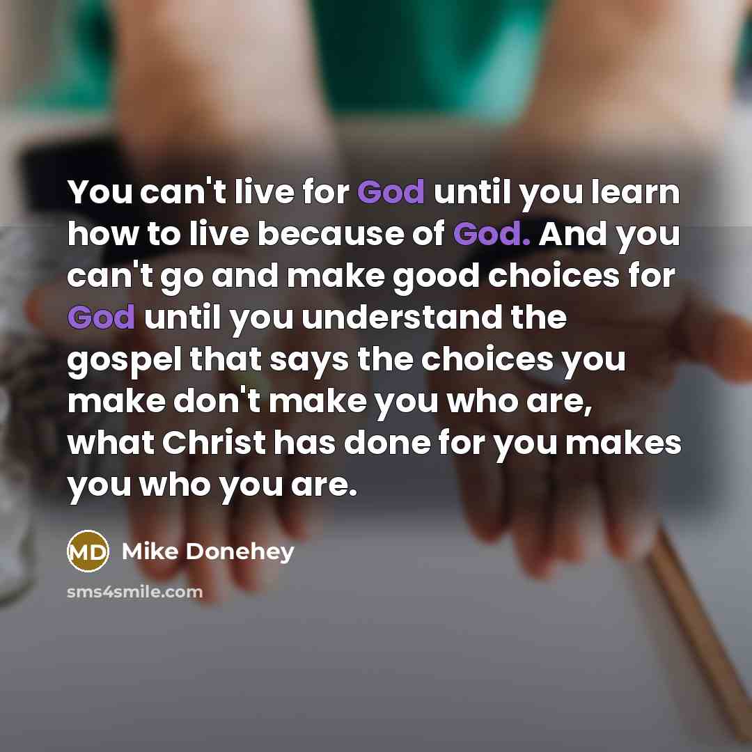 “You can't live for God until you learn how to…” quote by Mike Donehey