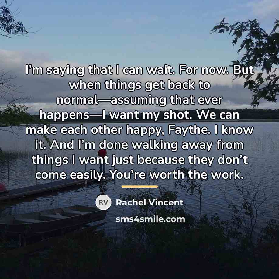 “I’m saying that I can wait. For now. But when…” quote by Rachel Vincent