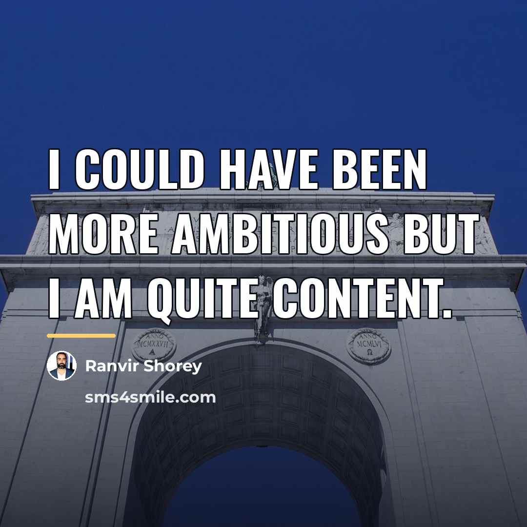 “I could have been more ambitious but I am quite…” quote by Ranvir Shorey