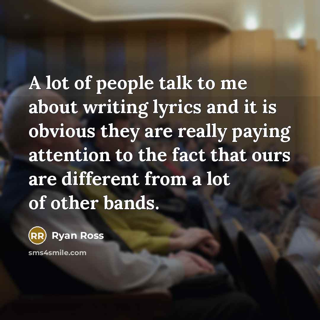 “A lot of people talk to me about writing lyrics…” quote by Ryan Ross