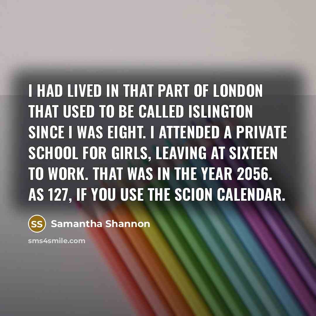 “I had lived in that part of London that used…” quote by Samantha Shannon
