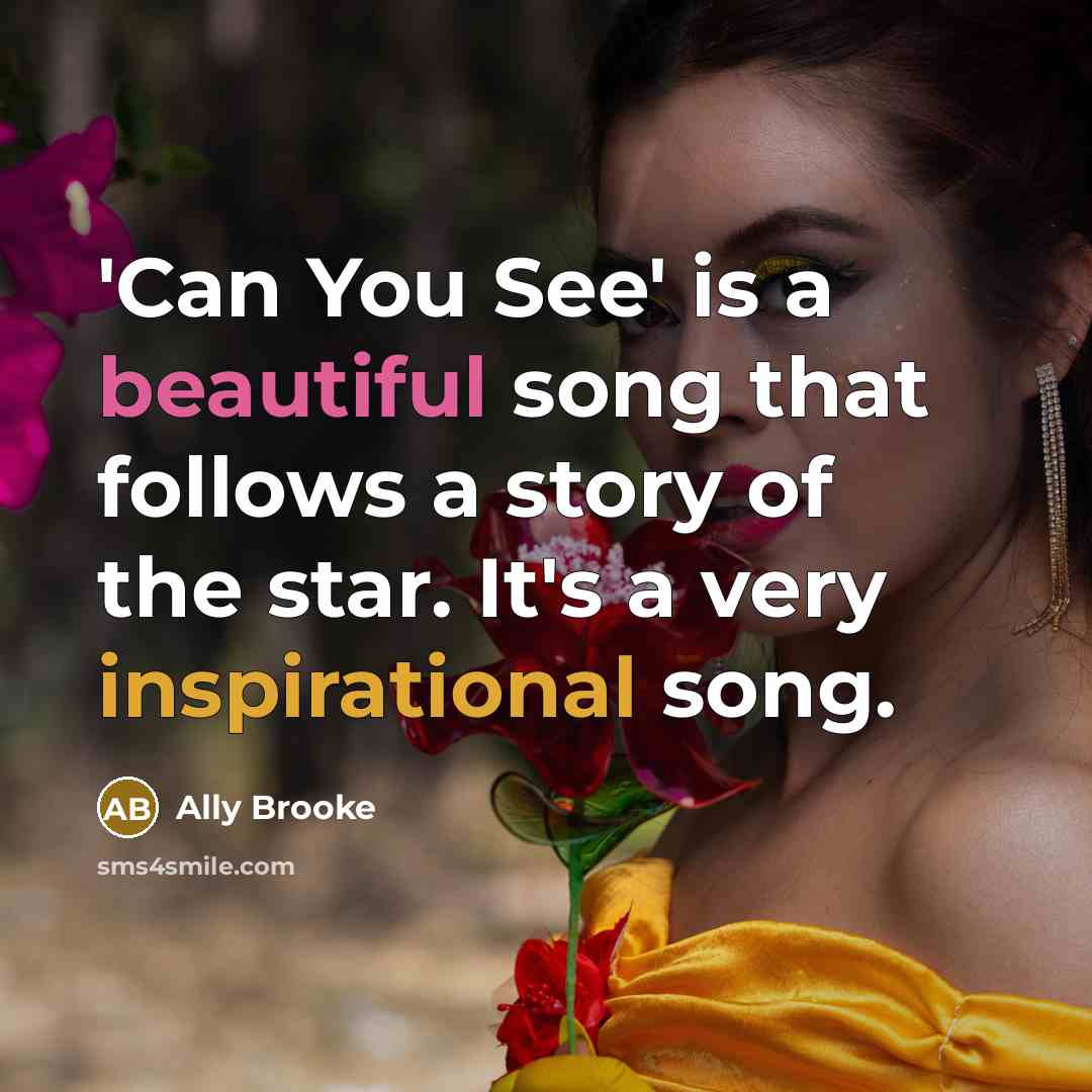 “'Can You See' is a beautiful song that follows a…” quote by Ally Brooke