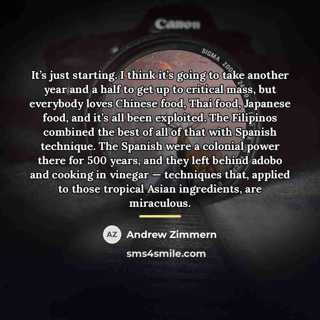 “It’s just starting. I think it’s going to take another…” quote by Andrew Zimmern