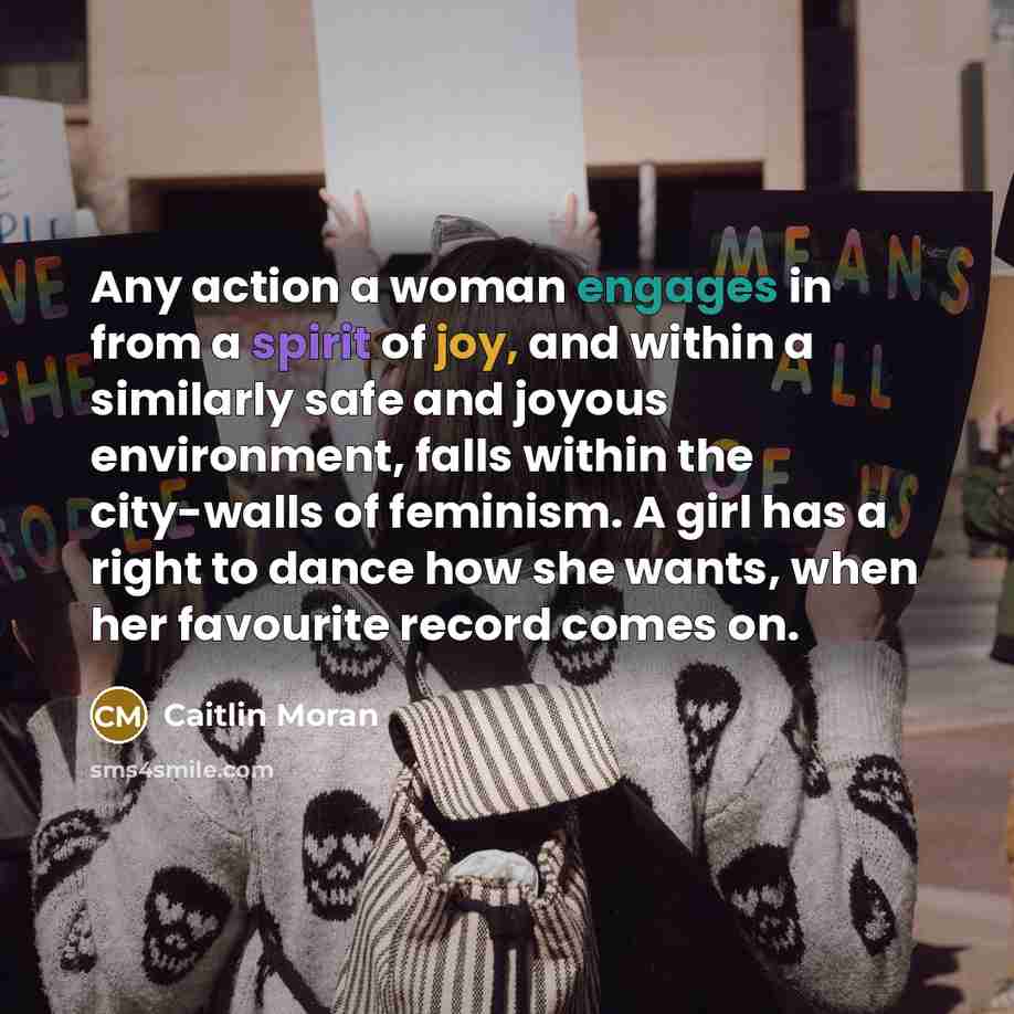 “Any action a woman engages in from a spirit of…” quote by Caitlin Moran