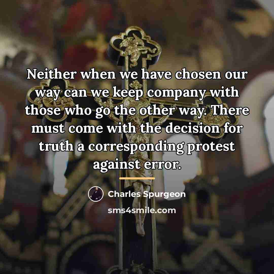 “Neither when we have chosen our way can we keep…” quote by Charles Spurgeon