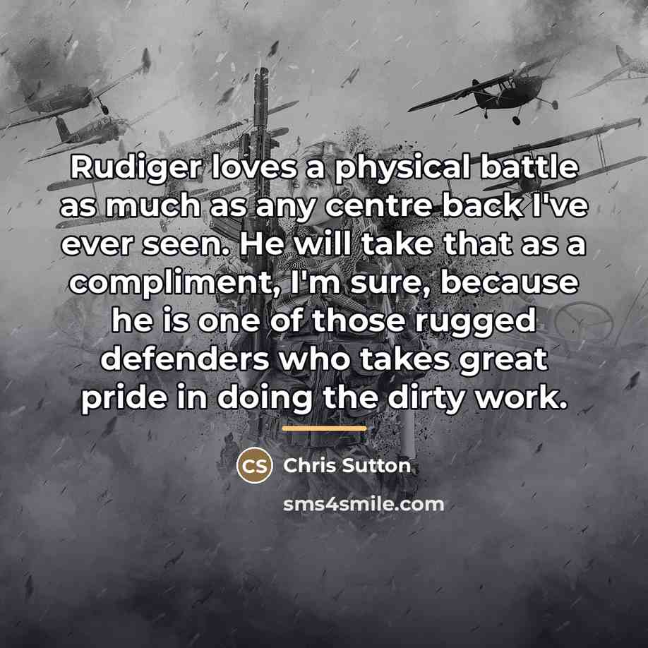 “Rudiger loves a physical battle as much as any centre…” quote by Chris Sutton
