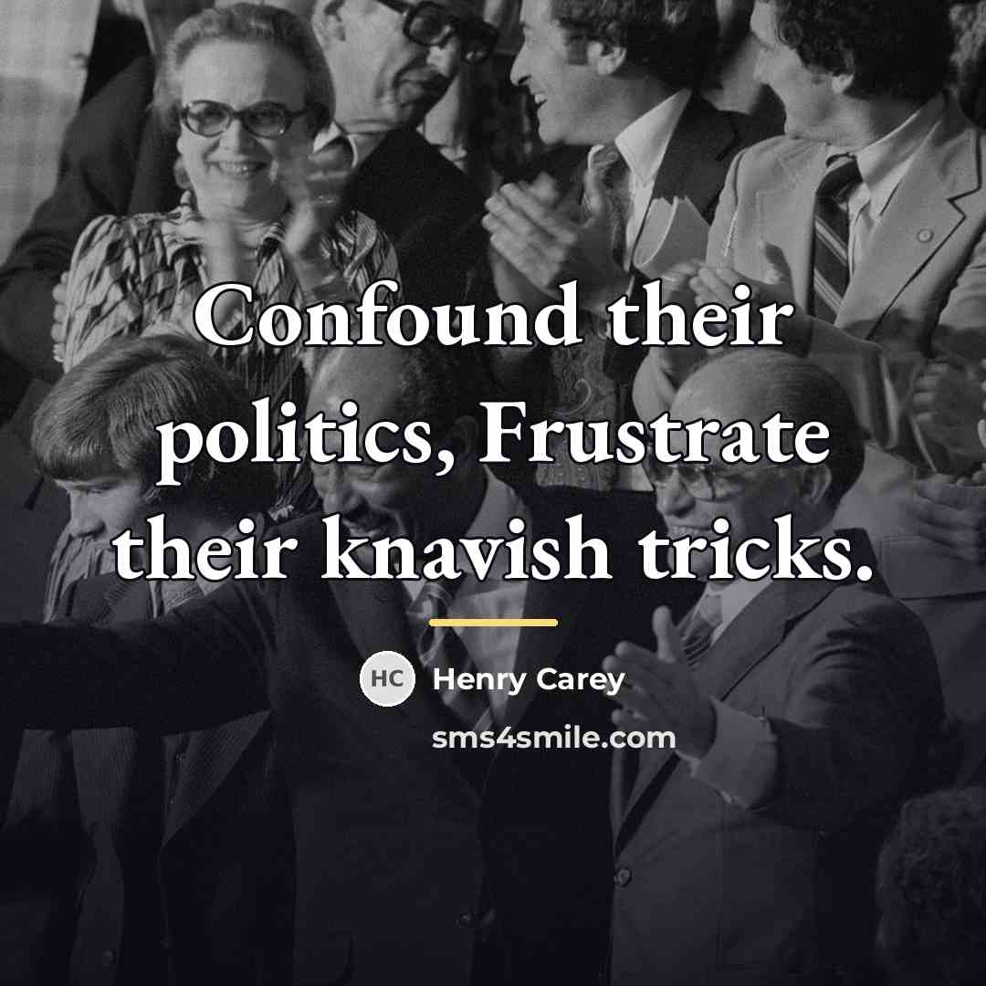 “Confound their politics, Frustrate their knavish tricks.…” quote by Henry Carey