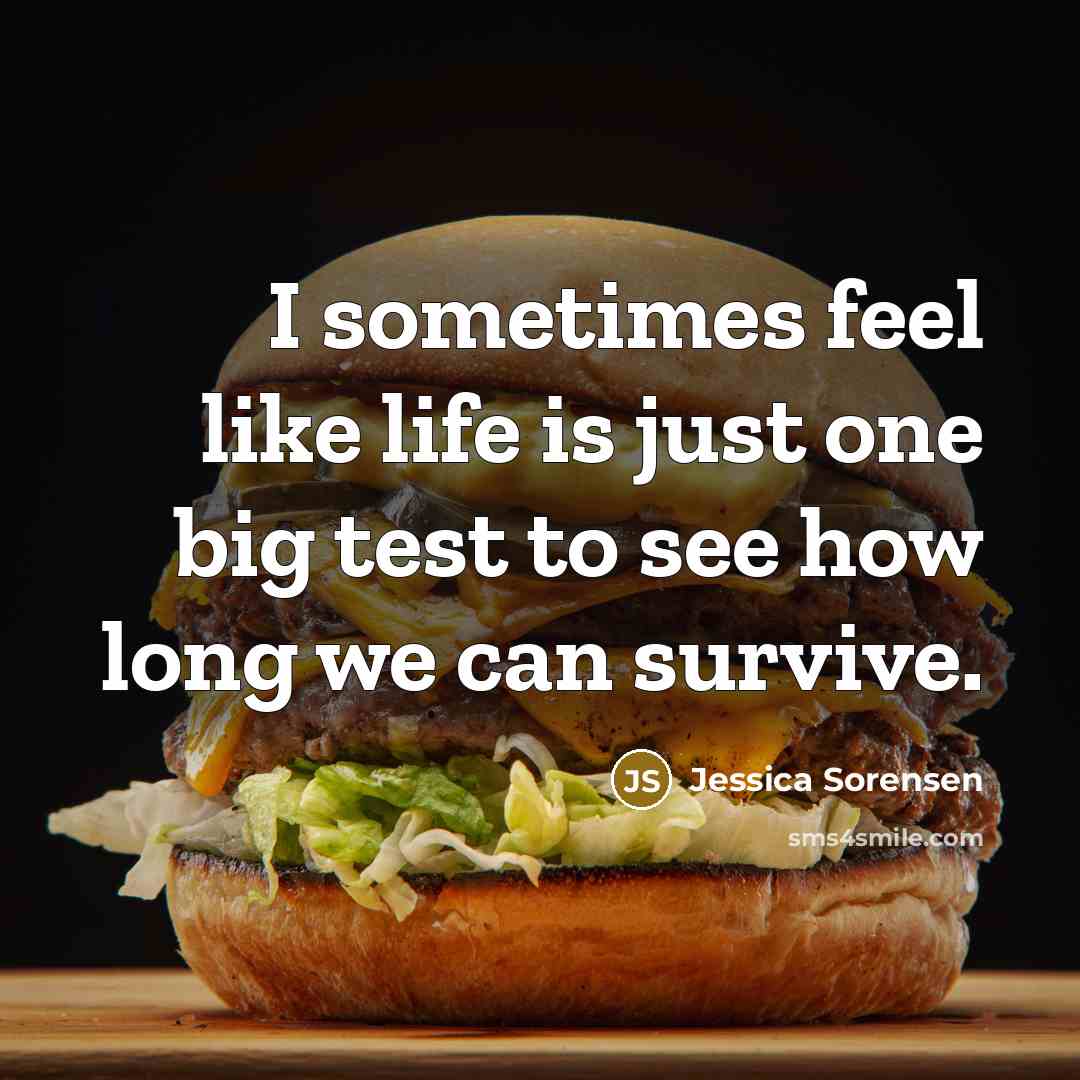“I sometimes feel like life is just one big test…” quote by Jessica Sorensen