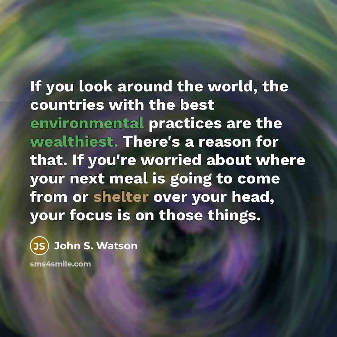 “If you look around the world, the countries with the…” quote by John S. Watson