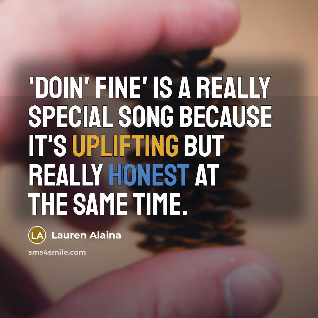 “'Doin' Fine' is a really special song because it's uplifting…” quote by Lauren Alaina