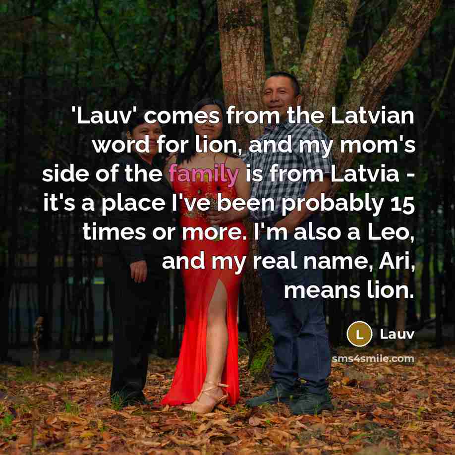 “'Lauv' comes from the Latvian word for lion, and my…” quote by Lauv