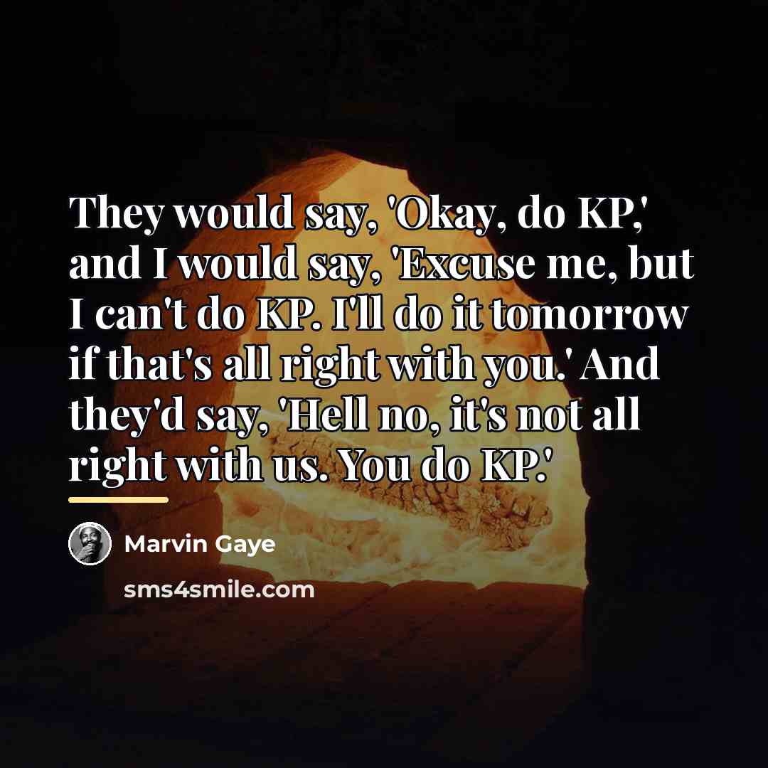 “They would say, 'Okay, do KP,' and I would say,…” quote by Marvin Gaye