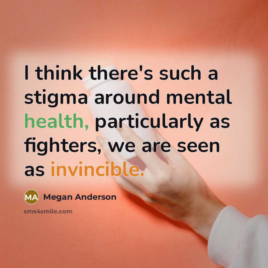 “I think there's such a stigma around mental health, particularly…” quote by Megan Anderson