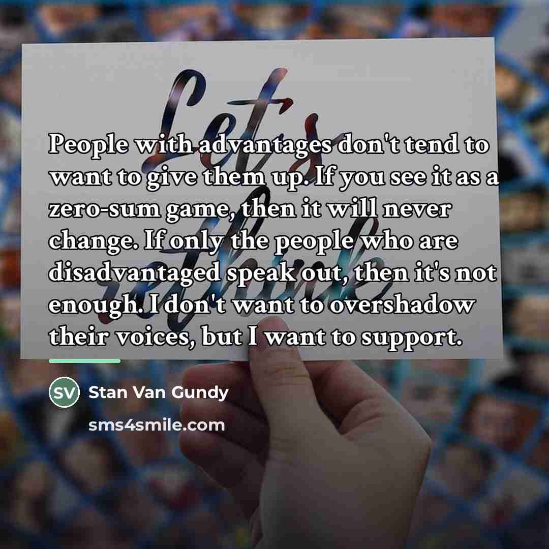 “People with advantages don't tend to want to give them…” quote by Stan Van Gundy