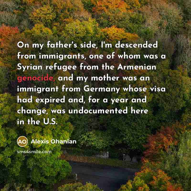 “On my father's side, I'm descended from immigrants, one of…” quote by Alexis Ohanian