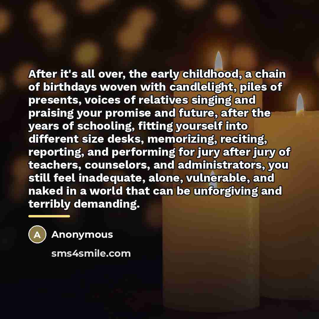 “After it's all over, the early childhood, a chain of…” quote by Anonymous