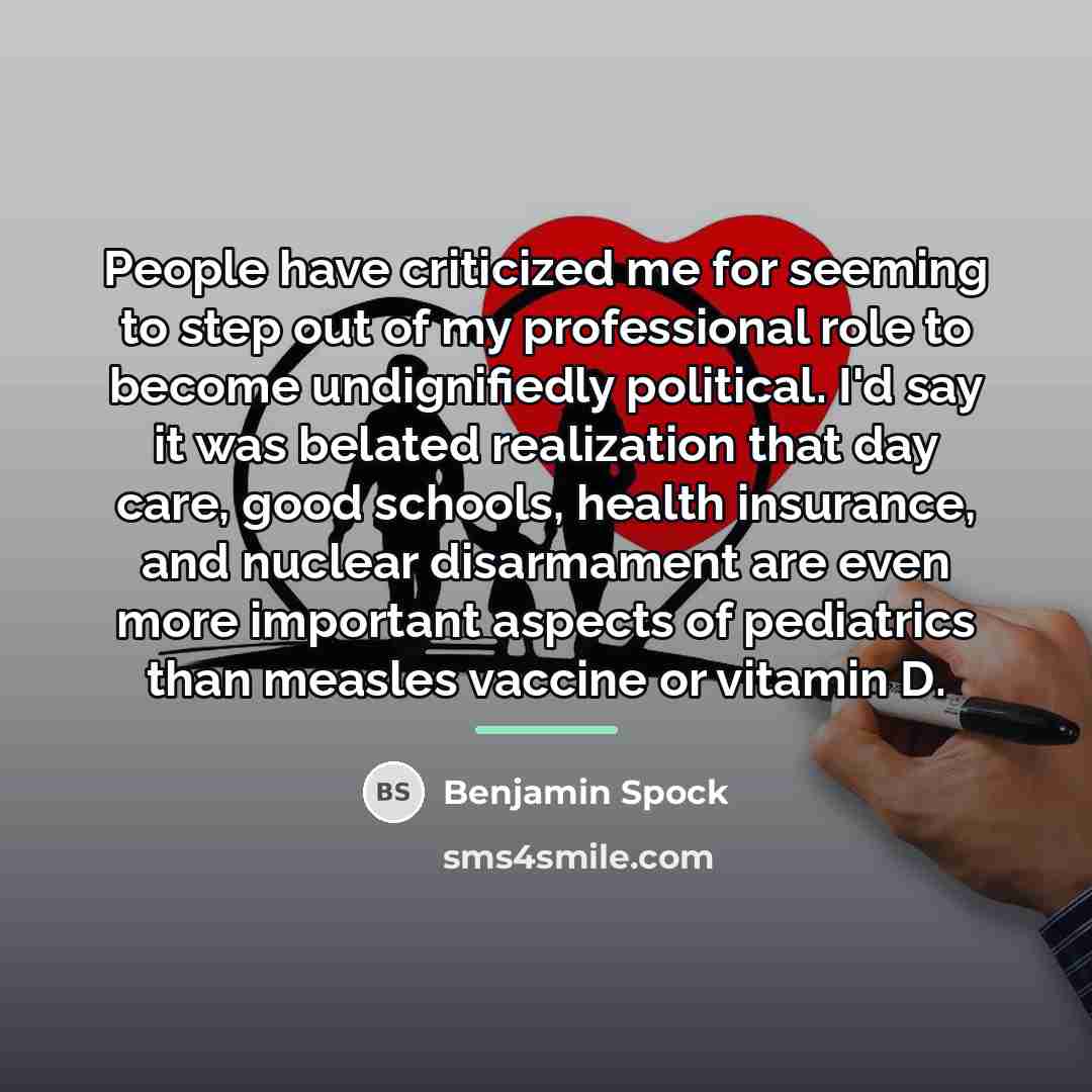 “People have criticized me for seeming to step out of…” quote by Benjamin Spock